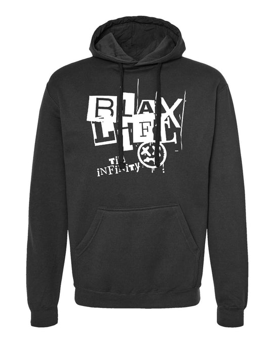 BLAX LIFE TIL INFINITY HOODIE